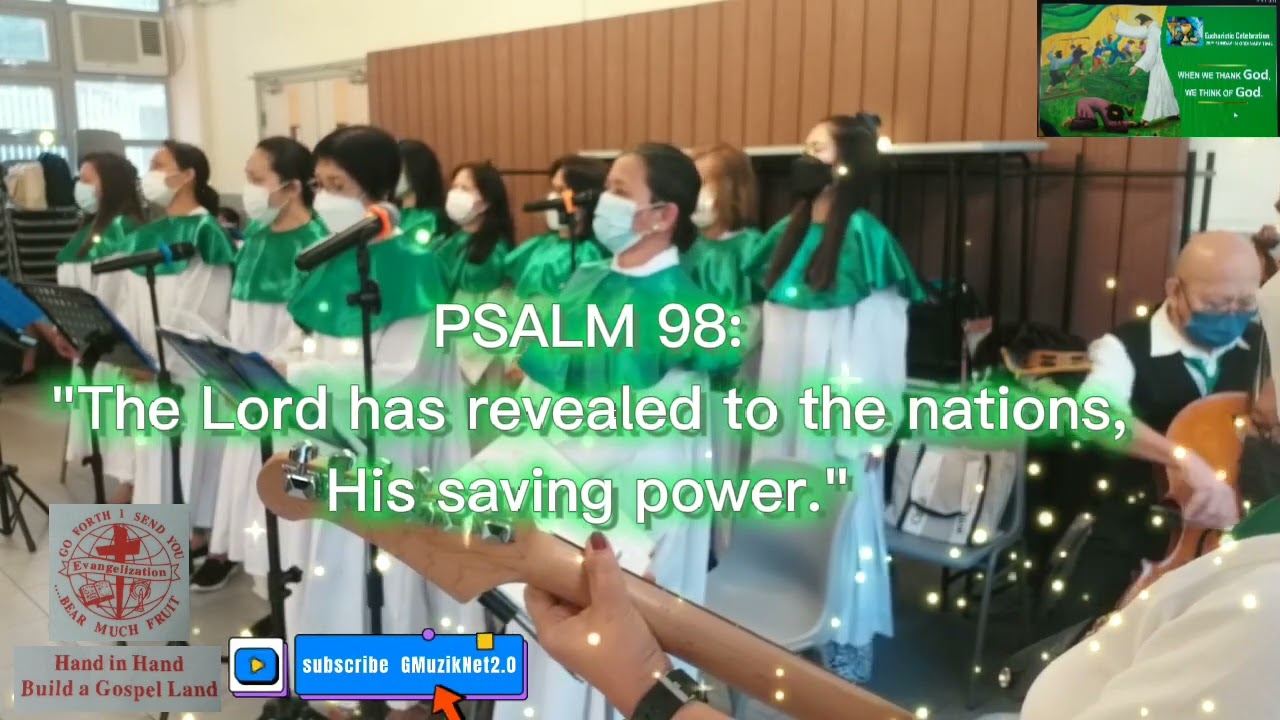 PSALM 98: The Lord has revealed to the nations, His saving power.