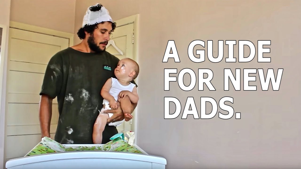 A GUIDE FOR NEW DADS.