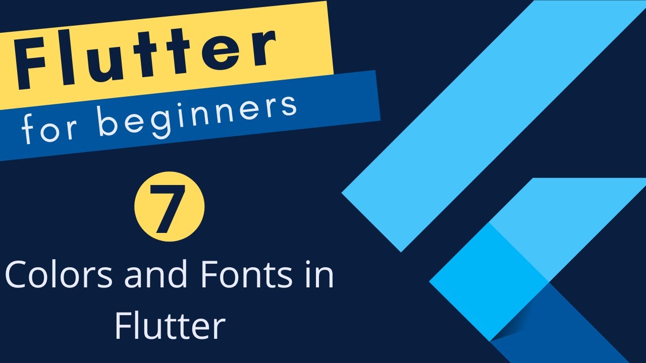 Flutter Tutorial for Beginners #7 - Colors and Fonts