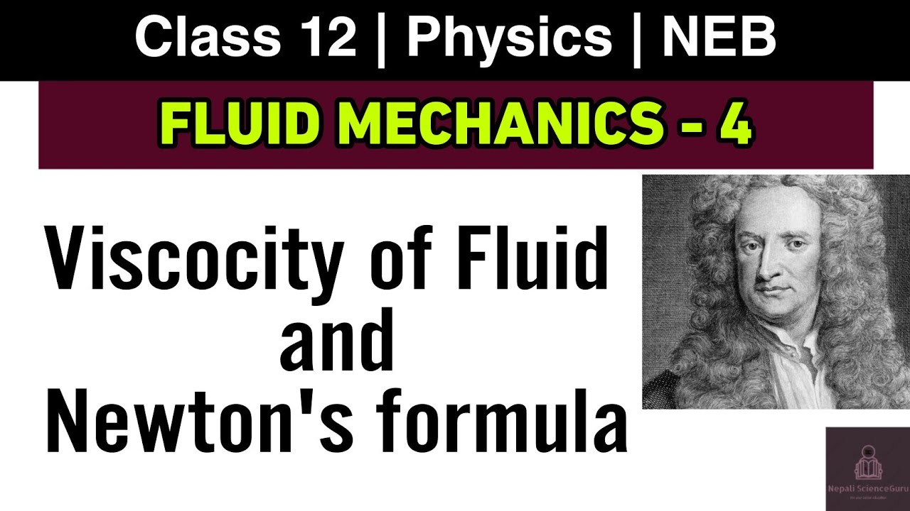 Fluid Mechanics L-4 | NEB Class 12 Physics | Viscosity and Newtons formula for viscosity
