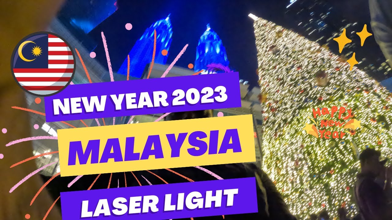 Malaysia Kuala Lumpur welcomes 2023 | Malaysia New Year 2023 Countdown Beautiful Lighting