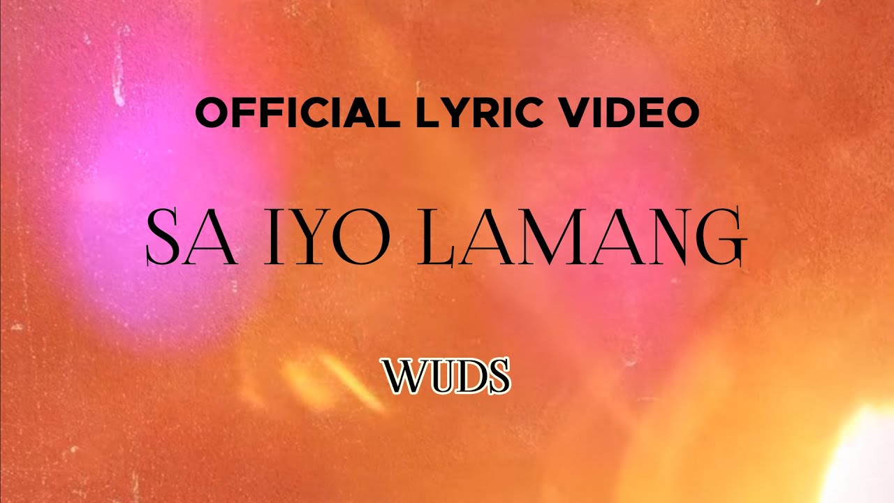 Wuds - Sa Iyo Lamang (Official Lyric Video)