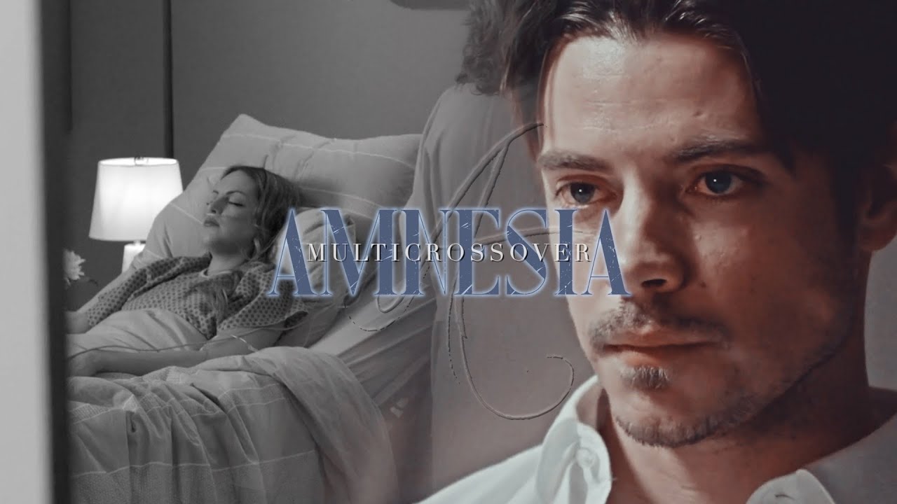 multicrossover | amnesia (happy birthday emms)