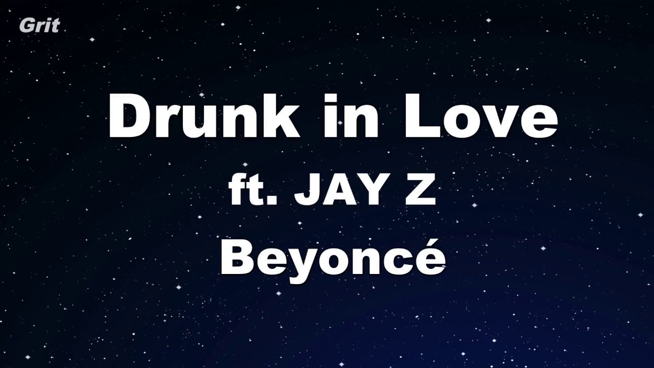 Drunk in Love ft. JAY Z - Beyoncé Karaoke 【No Guide Melody】 Instrumental