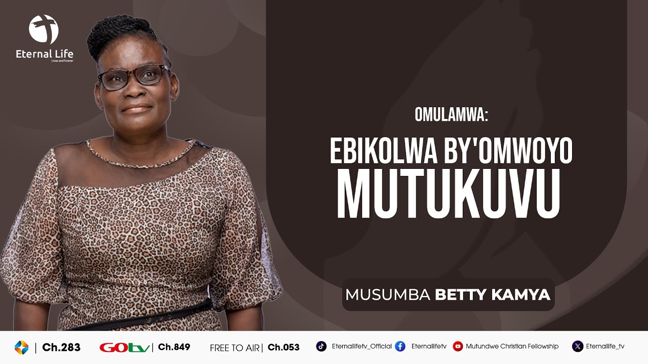 EBIKOLWA BY'OMWOYO MUTUKUVU NE MUSUMBA BETTY KAMYA