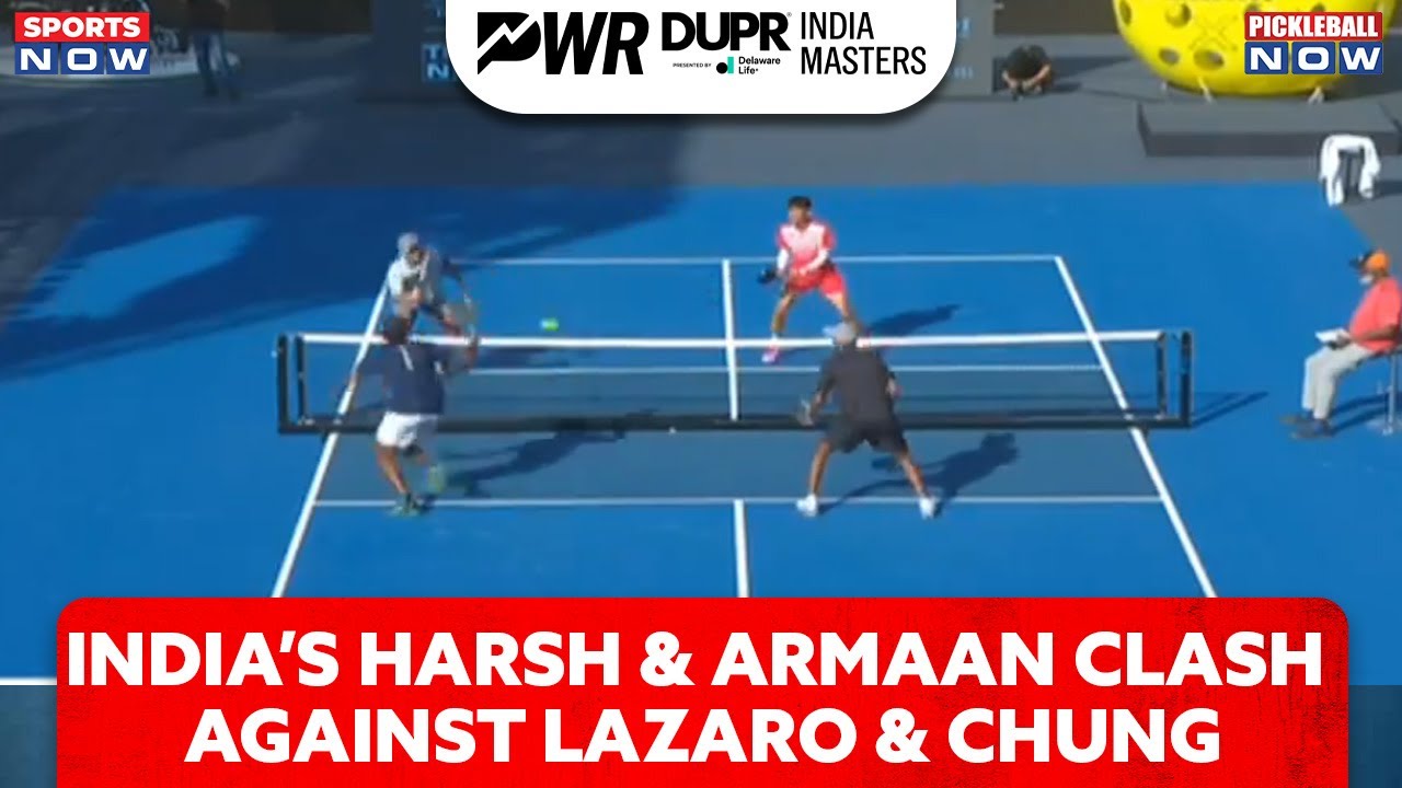 PWR DUPR India Masters 2024 | Men's Doubles QF: Harsh Mehta/Armaan Bhatia Vs Lazaro (PH)/Chung (PRC)