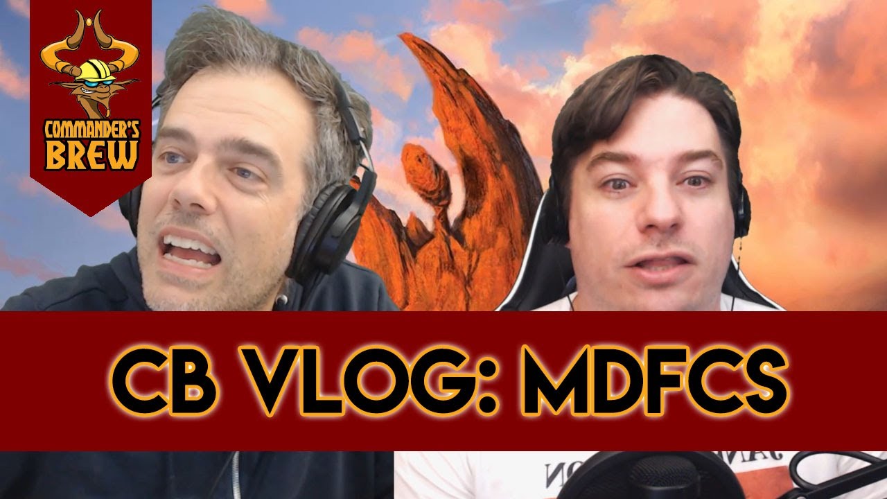 CB Vlog - MDFCs | Commander's Brew | Magic the Gathering