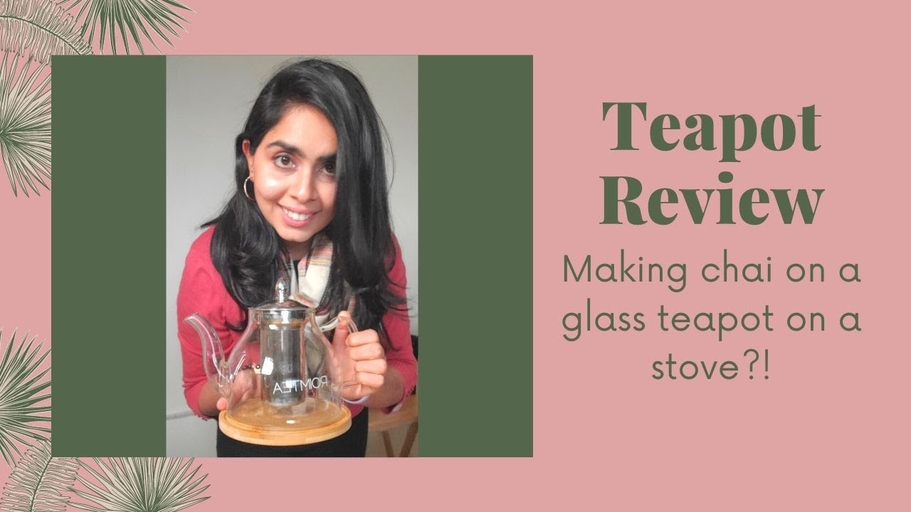Teapot Review I Roimtea Teapot I Ft Tanisha I Making Chai in a Glass Teapot