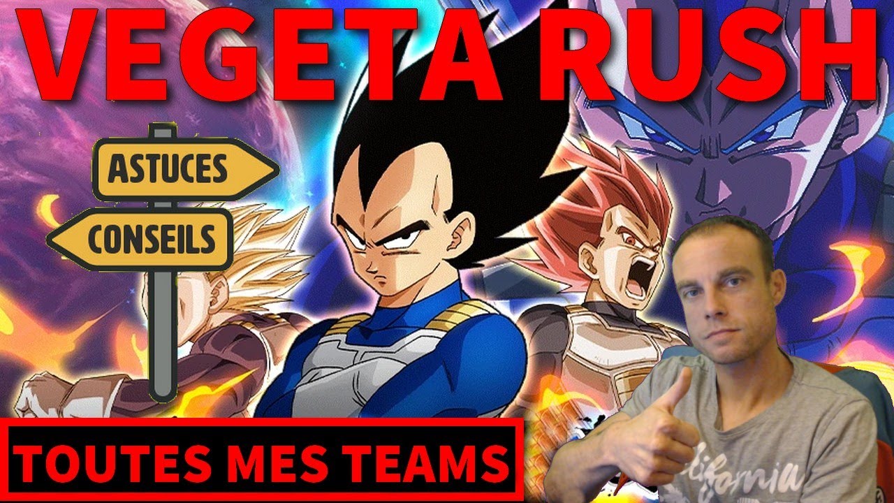 TOUTES MES TEAMS VEGETA RUSH : CONSEILS / STRATEGIE / CATEGORIES  DRAGON BALL Z DOKKAN BATTLE