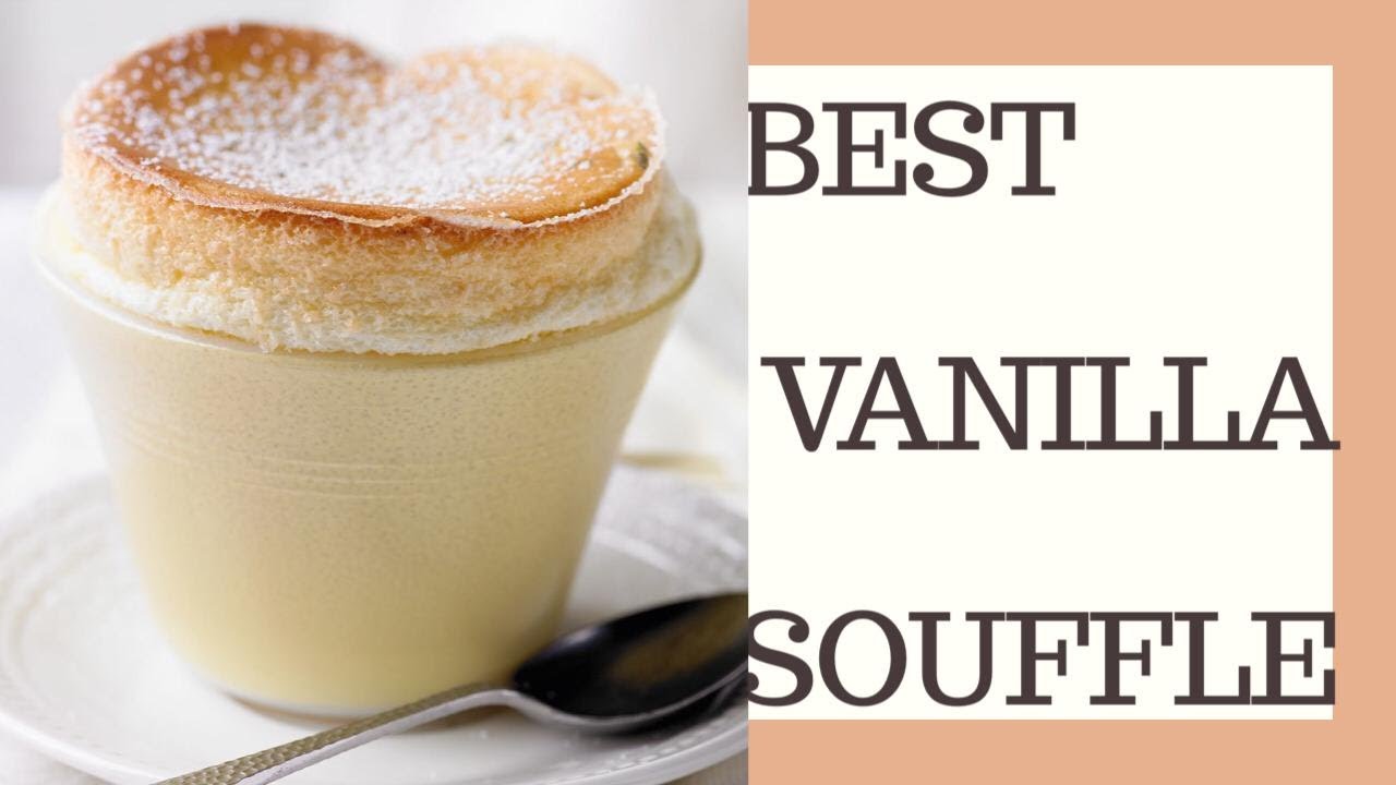 Perfect soufflé recipe-vanilla soufflé