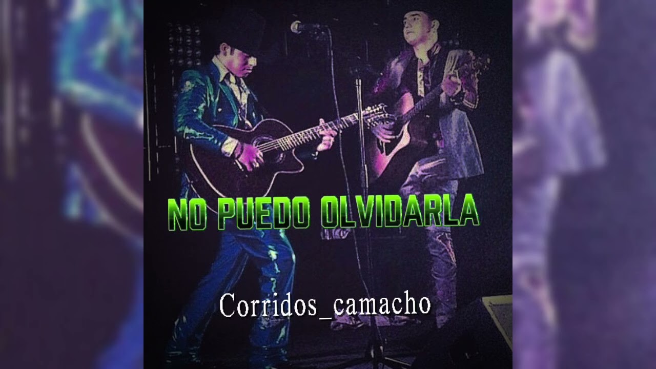 No puedo olvidarla-Ariel Camacho 