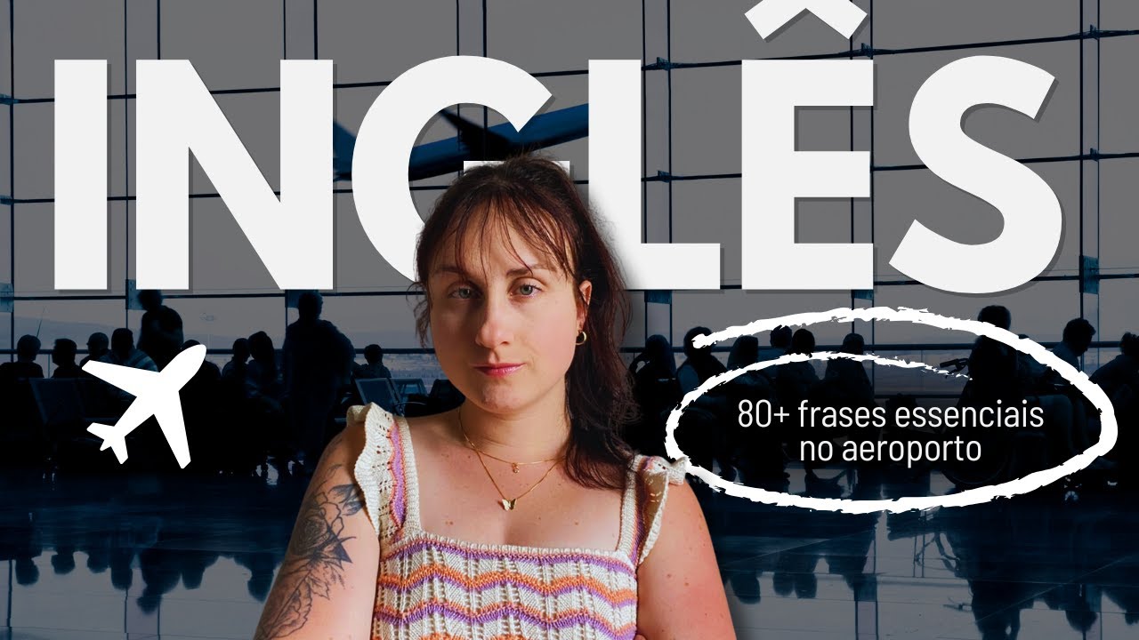 INGLÊS NO AEROPORTO:  80+ Frases Essenciais do Check-in à Imigração ✈️