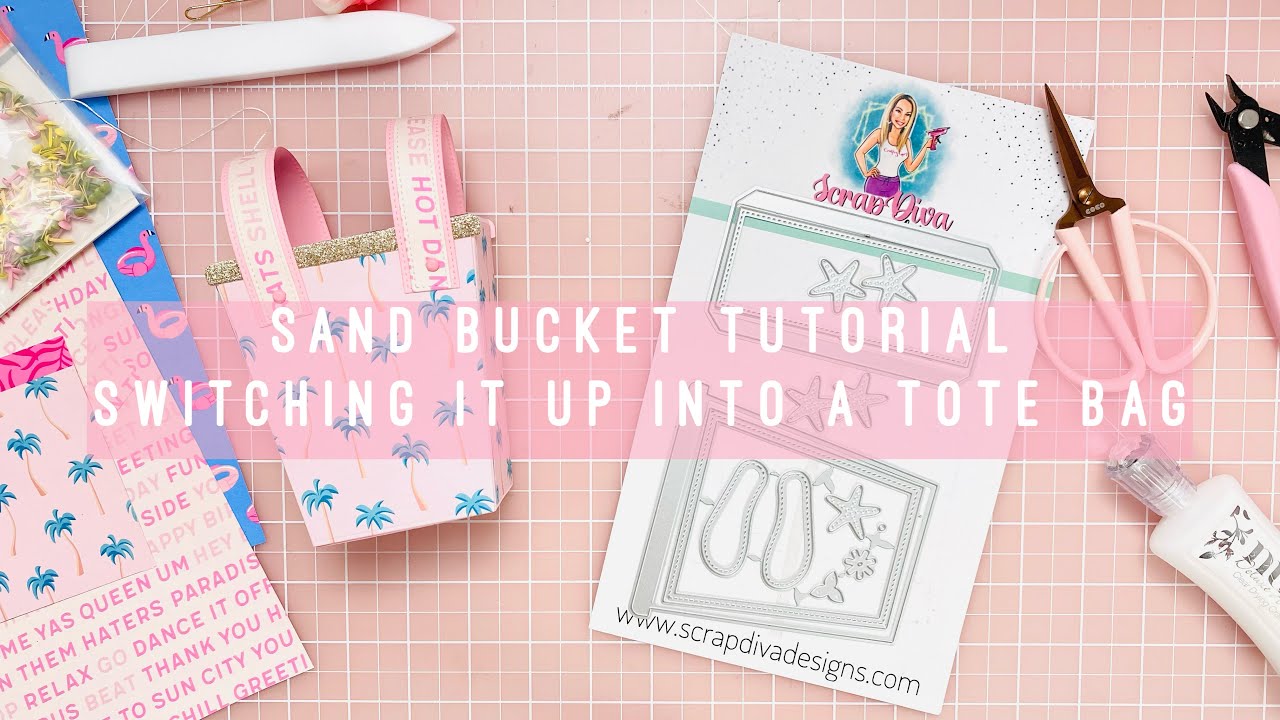 Craft With Me | 3D Summer Sand Bucket Tutorial | Scrap Diva Designs Die
