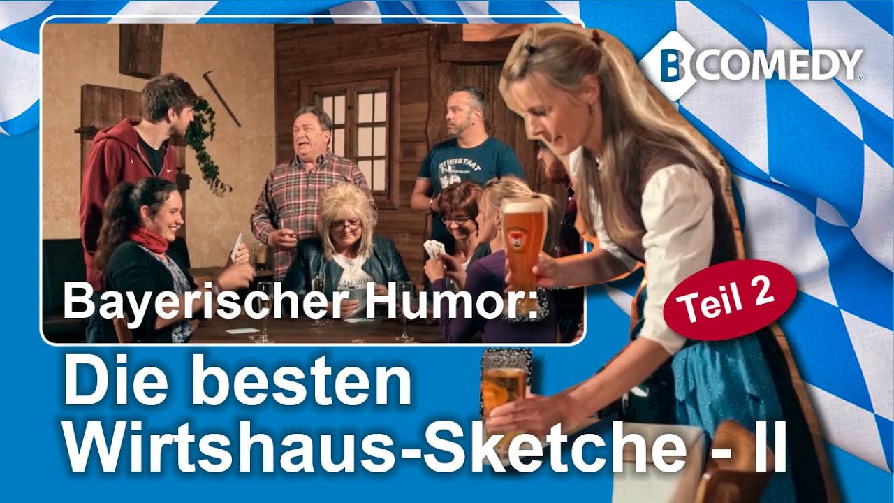 B-COMEDY: Die besten Wirtshaus-Sketche Teil 2, lustiges aus Bayerns Gaststuben, Viel zu lachen