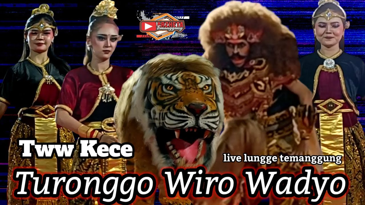 TWW KECE TERBARU TURONGGO WIRO WADYO TEMANGGUNG LIVE LUNGGE TEMANGGUNG