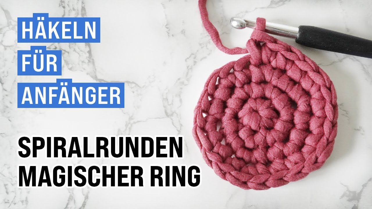 Häkeln lernen | Grundtechnik für Amigurumi – In Spiralrunden am Magischen Ring häkeln