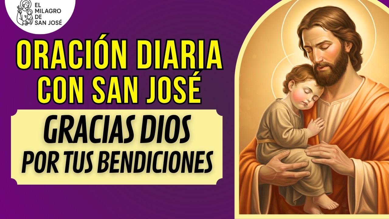 Oración del día con San José Gracias DIOS por tus bendiciones
