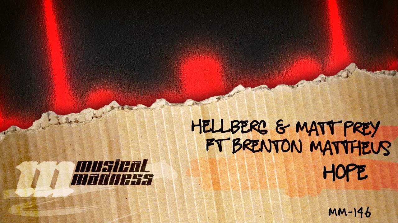 Hellberg & Matt Prey ft Brenton Mattheus - Hope [OFFICIAL]