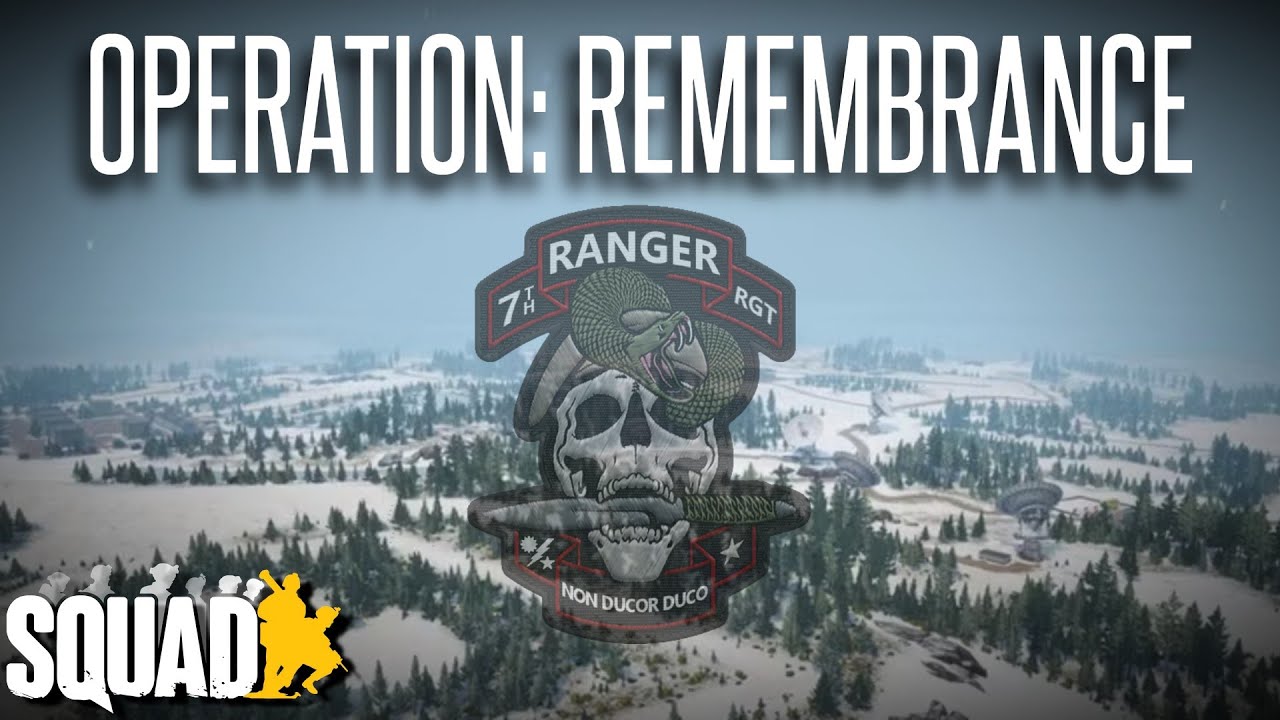 Operation Remembrance | MILSIM | - 7th Ranger Reg. - SQUAD