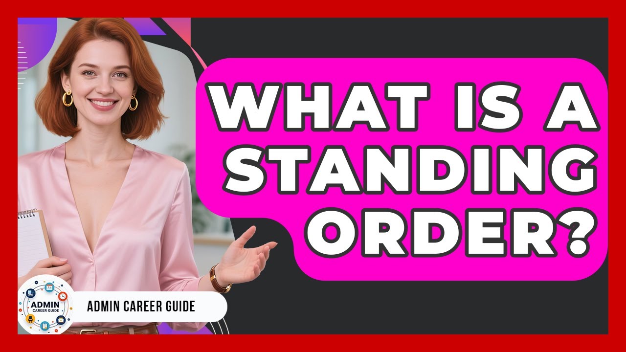 What Is A Standing Order? - Admin Career Guide