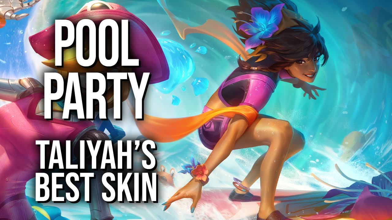 Pool Party Taliyah is good, sporty surfing fun || Best & Worst Skins