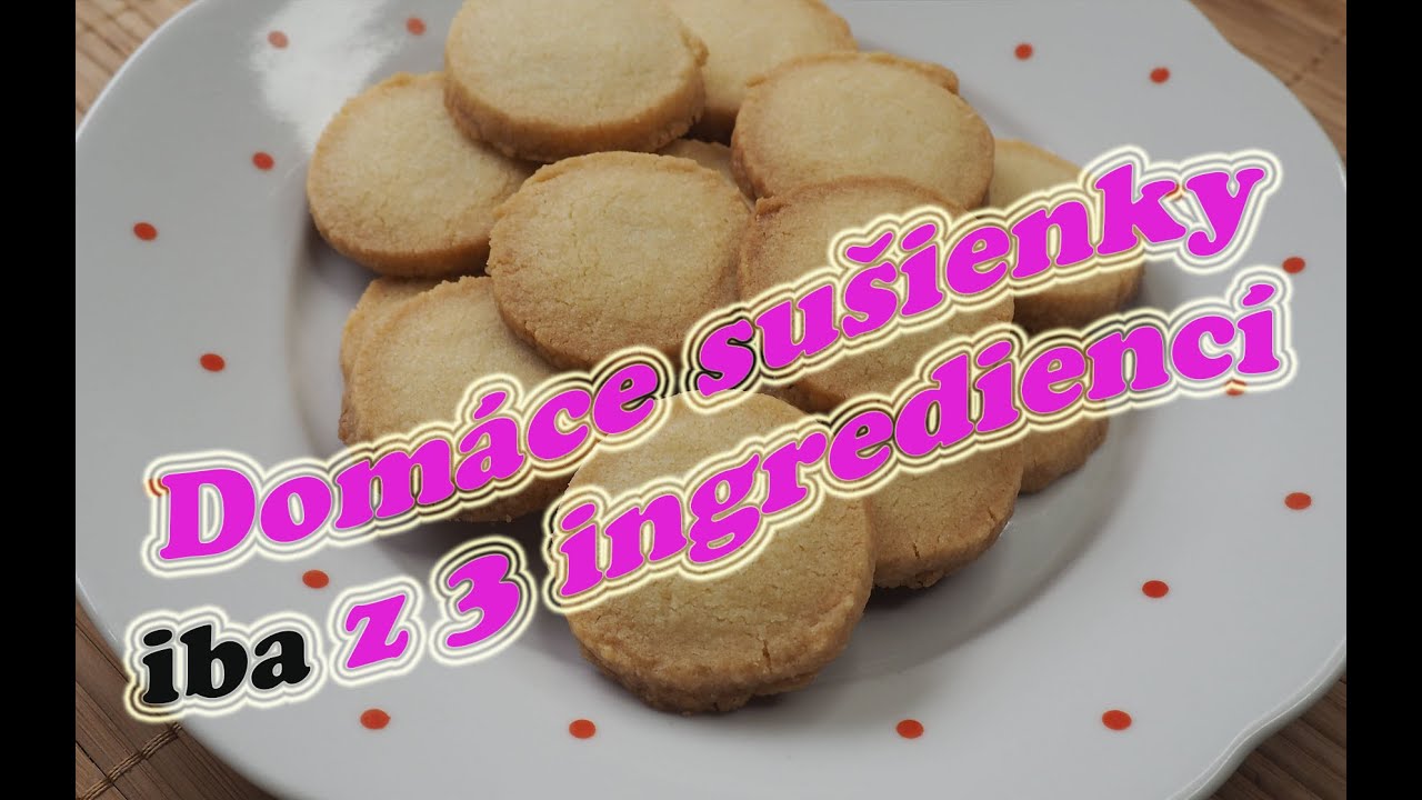 Jednoduch&eacute; dom&aacute;ce su&scaron;ienky iba z 3 ingredienc&iacute; / Recept