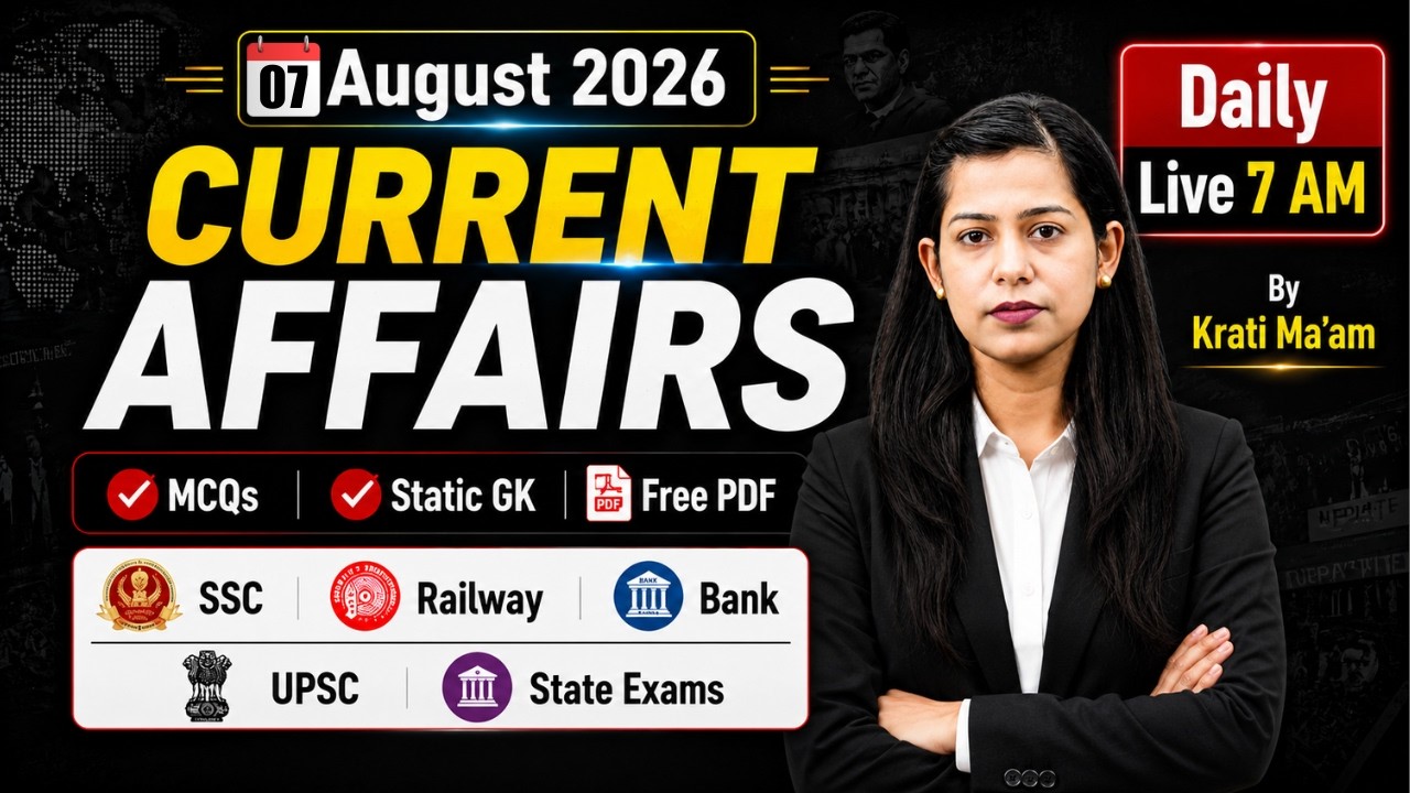 Current Affairs Today | 7 Aug 2026 Current Affairs | Daily Current Affairs by Krati Mam | Testbook