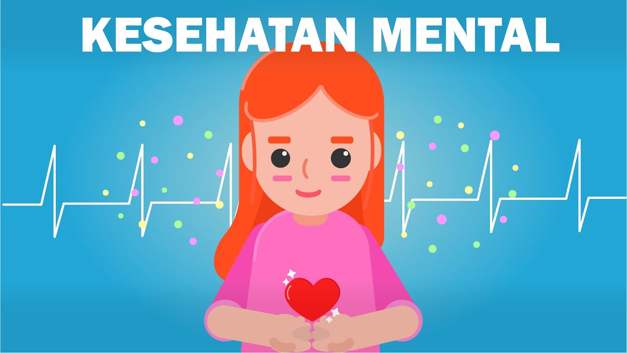 Kesehatan Mental - [Belajar Psikologi]