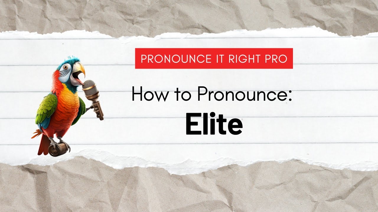 How to Pronounce: Elite