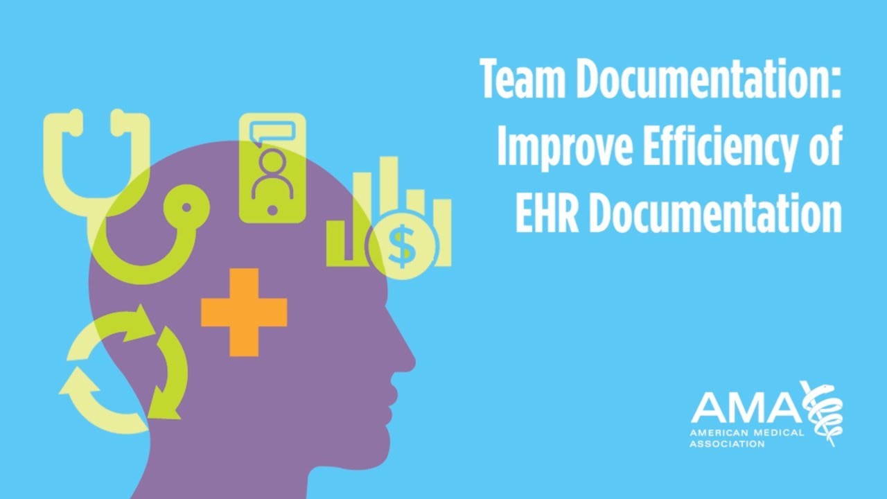 Team Documentation - Improve Efficiency of EHR Documentation