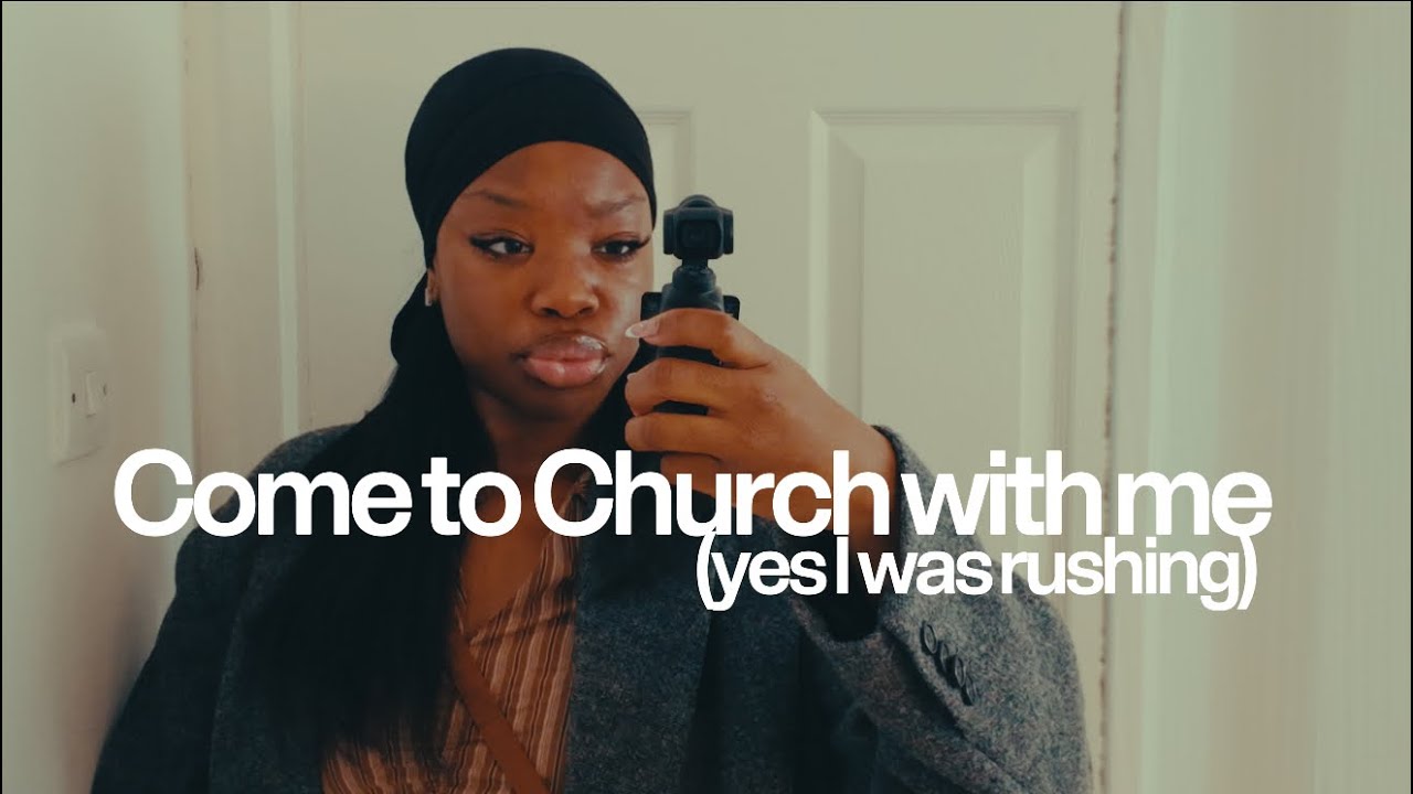 Come to Church With Me (yes, I was rushing)