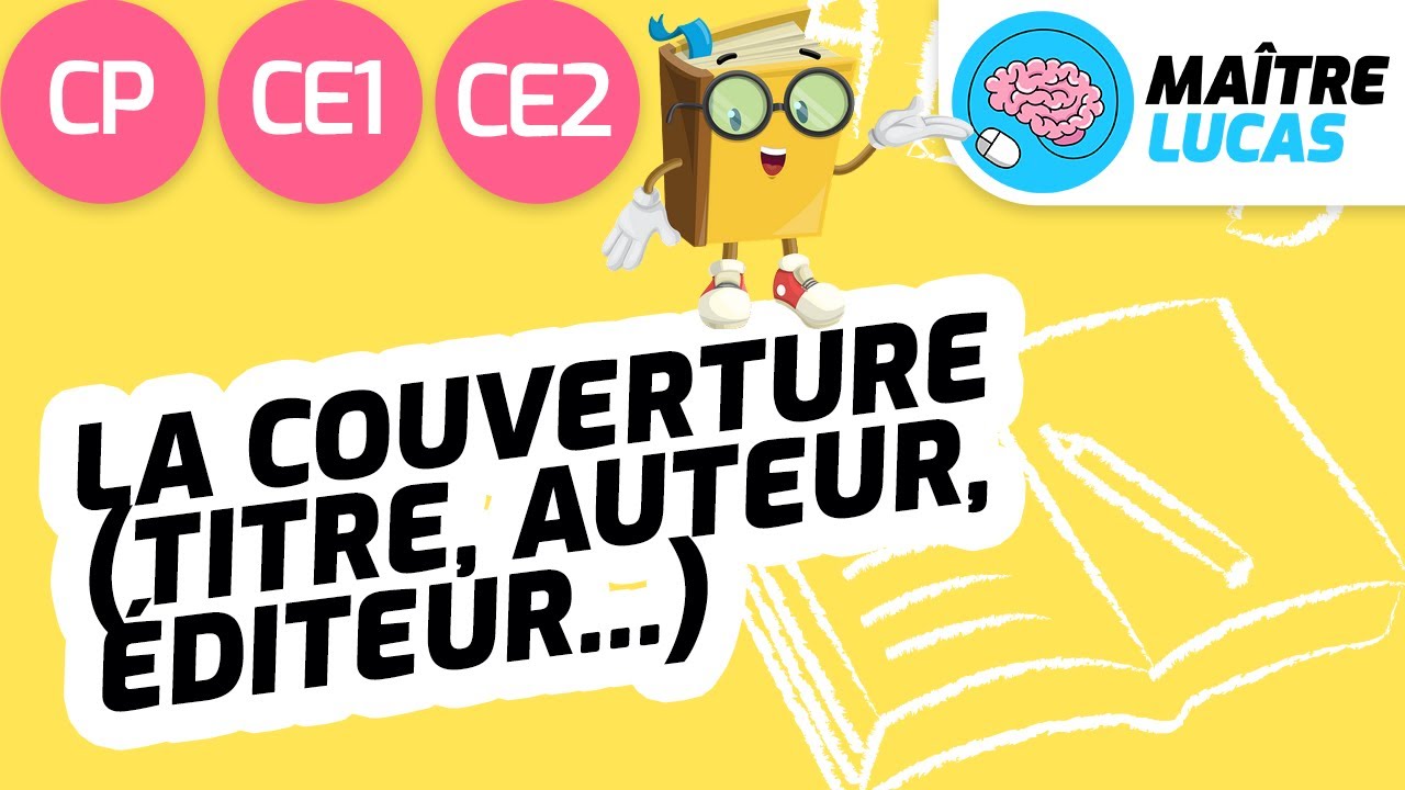 La couverture d'un livre : titre, illustration, auteur... - Français CP - CE1 - CE2 - Cycle 2