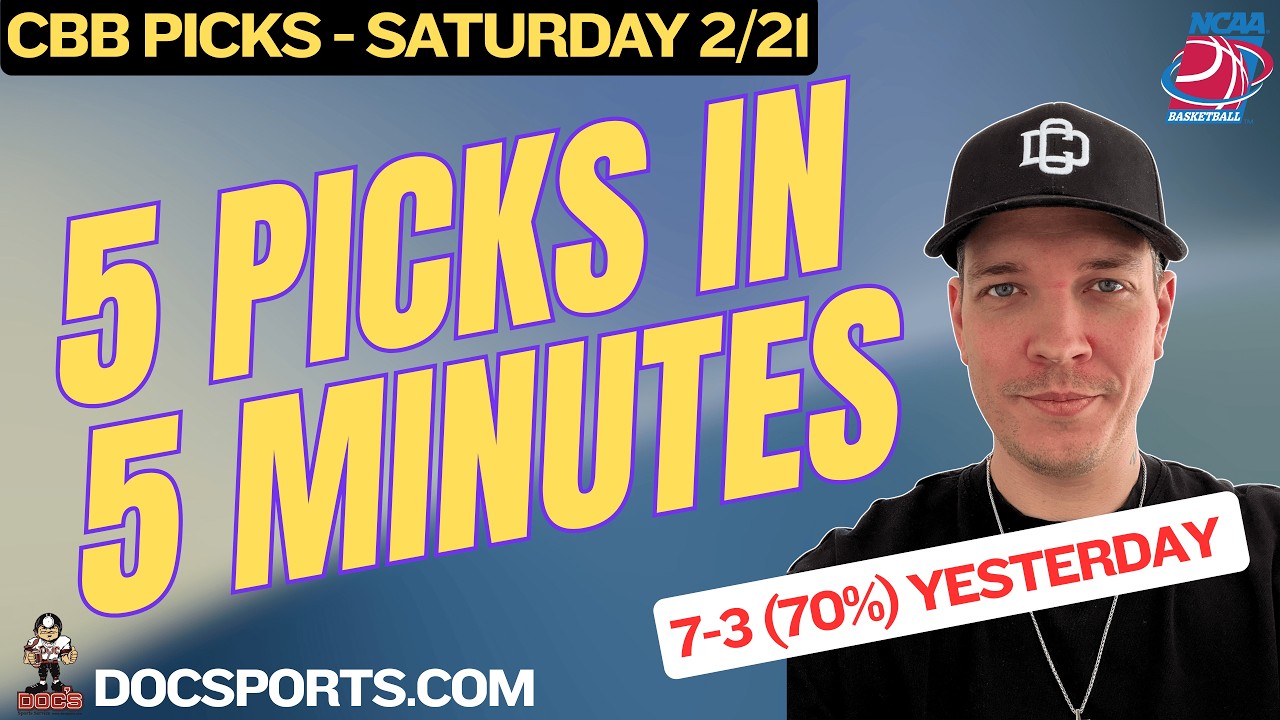 NCAAB PICKS | SATURDAY 2/21/26 | 5 PICKS in 5 MINUTES | CBB TODAY | AUGUST YOUNG