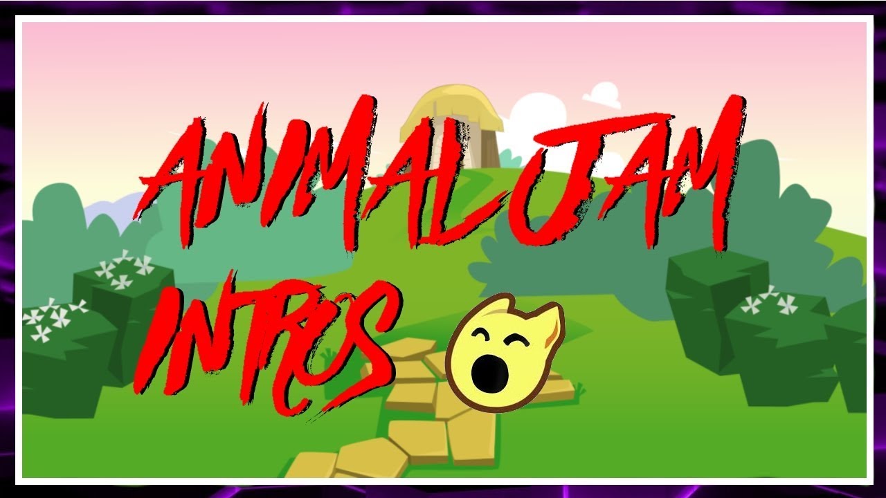 | FREE ANIMAL JAM INTROS |