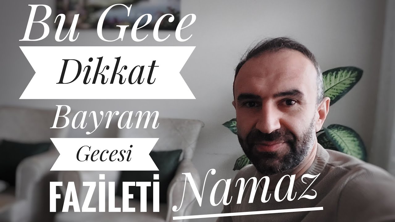 Bu Gece Dikkat..Bayram Gecesi Namazı inanılmaz fazileti..Herkes bu namazı kılamaz..