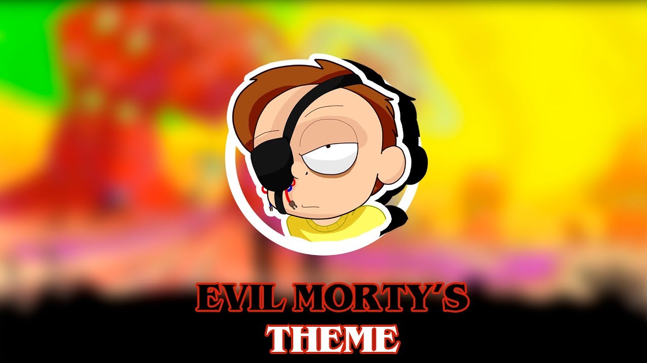 Evil Morty's Theme (REMIX)