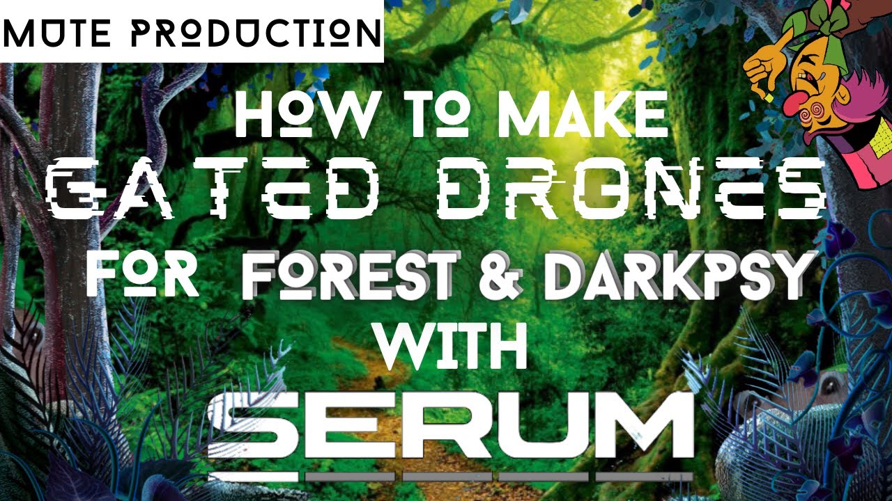 [Serum tutorial] How to make gated drones for Forest and Darkpsy