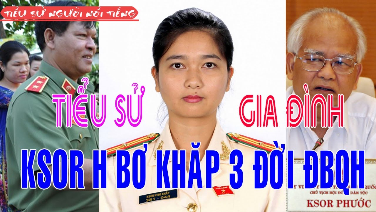 Tiểu sử Gia đ&igrave;nh ĐBQH KSOR H' BƠ KHĂP - Ba đời l&agrave; ĐBQH