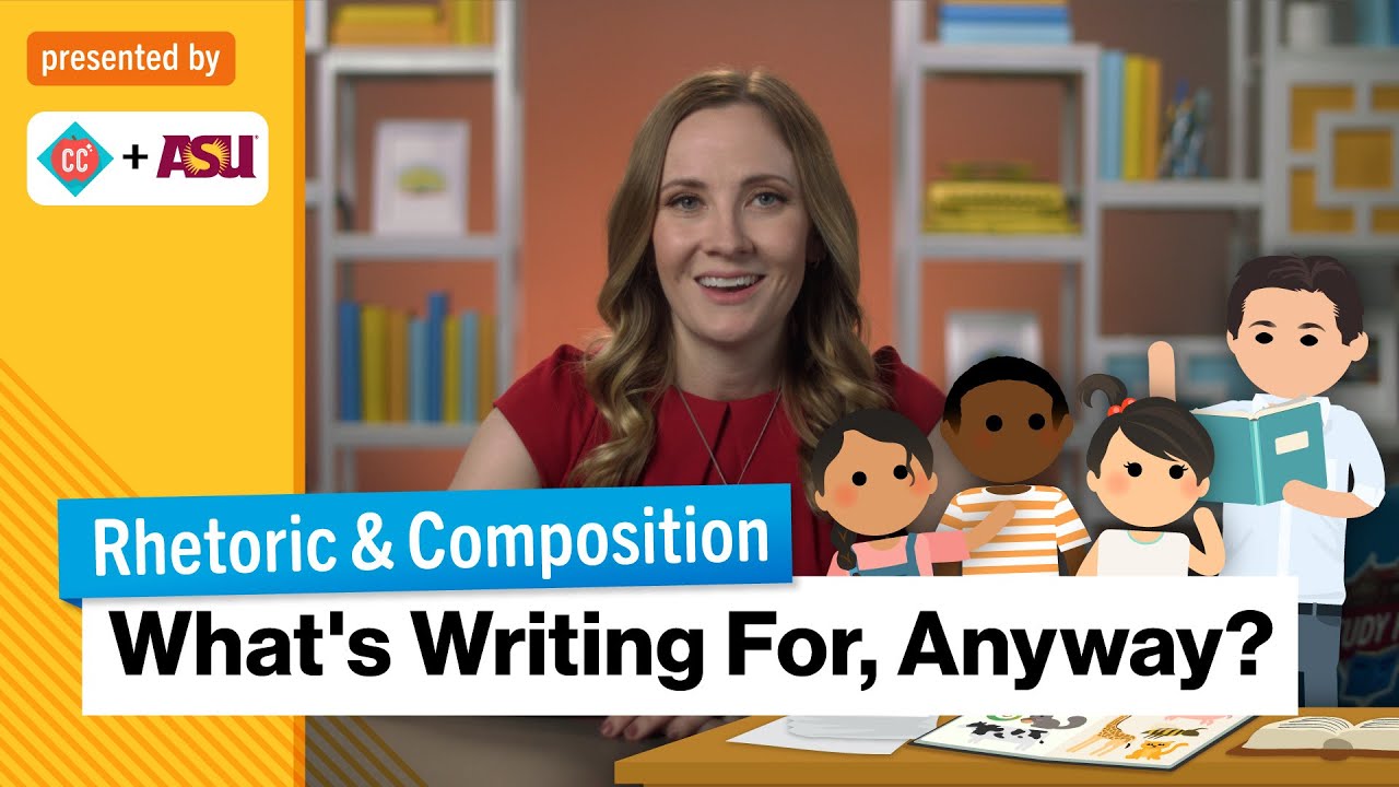 Purpose: What's Writing For, Anyway? | Rhetoric & Composition | Study Hall