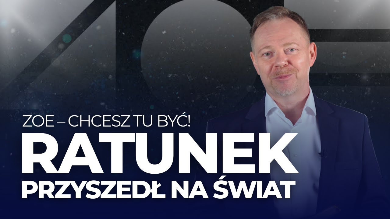 Ratunek przyszedł na świat | ZOE – Chcesz tu być!