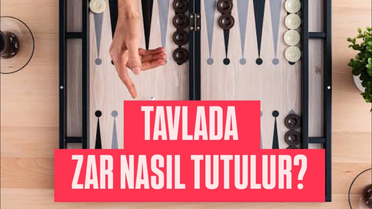 Tavlada Zar Nasıl Tutulur? D&uuml;nya tavla şampiyonu anlatıyor.