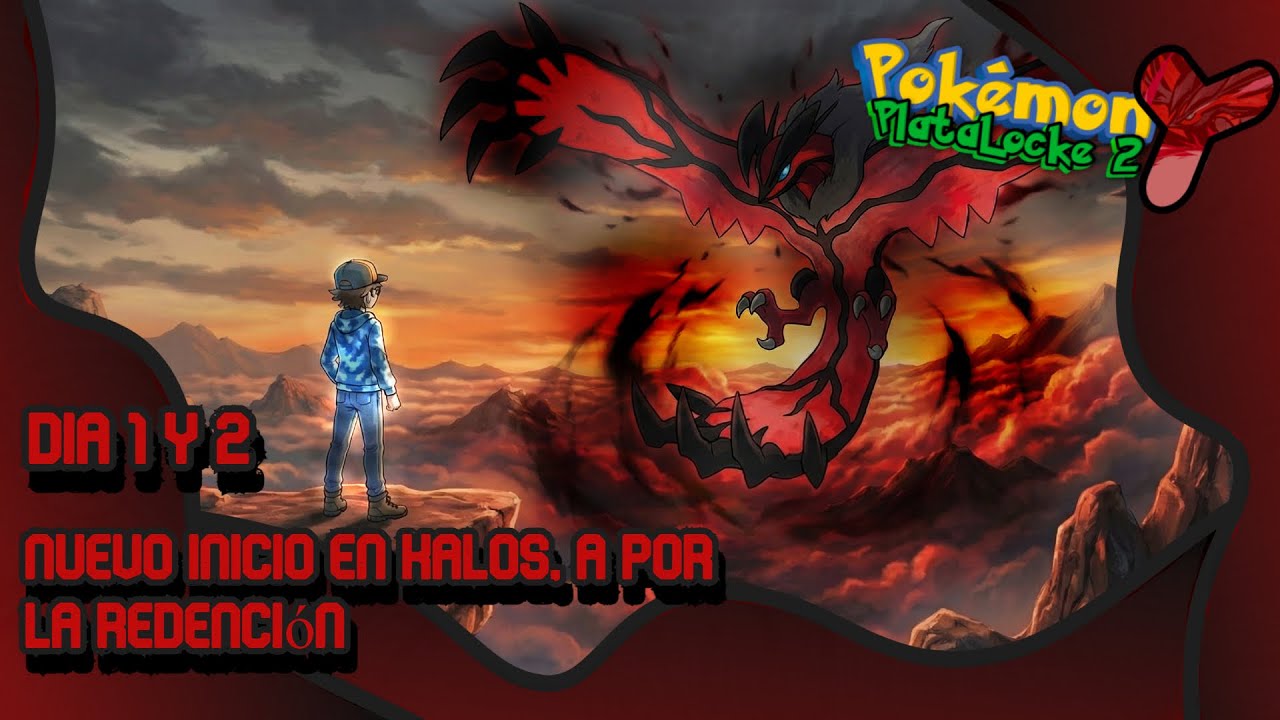 Pokémon Y PlataLocke 2 Dia 1 y 2, Nuevo Inicio en kalos, a por la redención!!!!