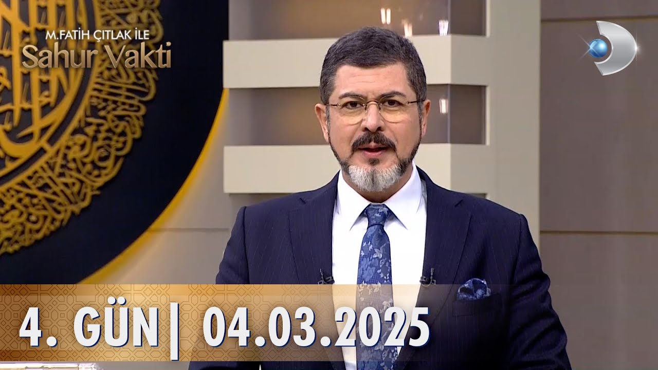 M. Fatih Çıtlak ile Sahur Vakti | 4. GÜN | 04.03.2025