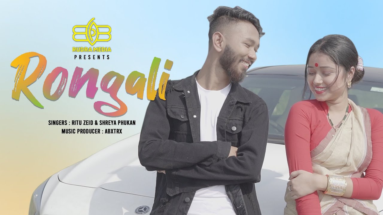 RONGALI (OI JAAN) | RITU ZEID | ABXTRX | QUEEN SHIVAM NATH | NEW ASSAMESE SONG