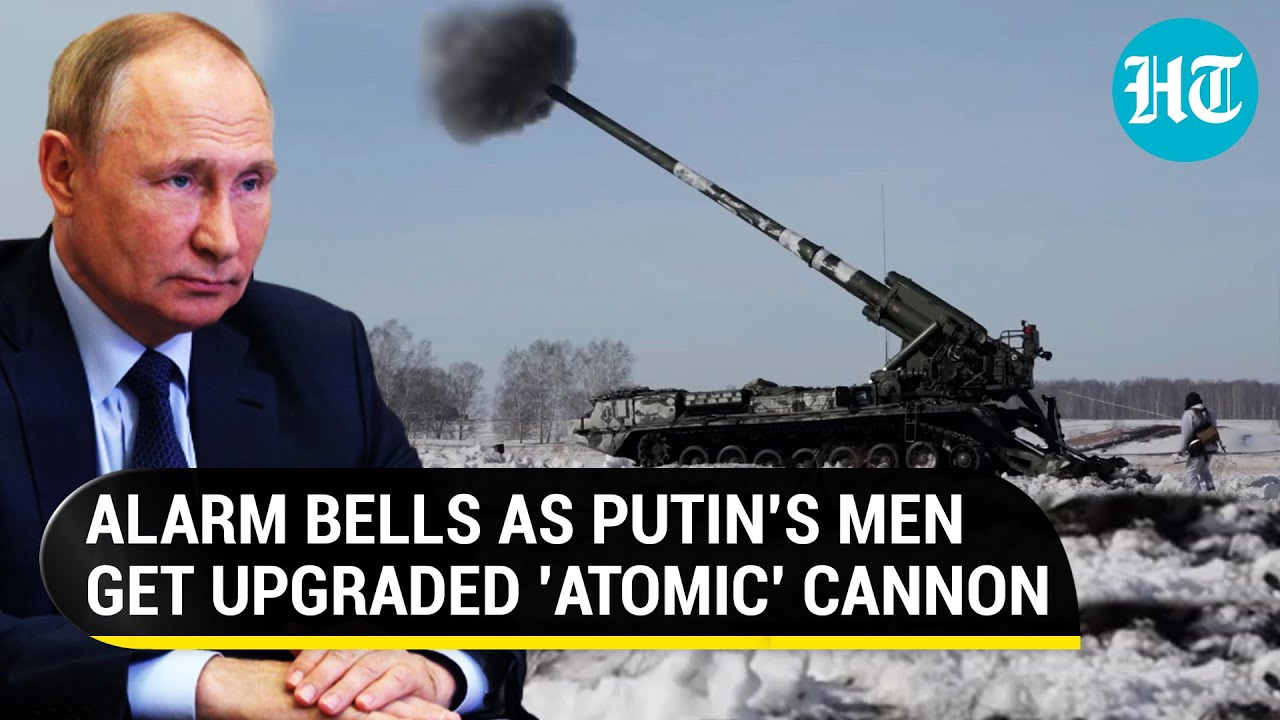 Russian Forces get 'atomic' cannon, special munition with nuclear charge | All You Need To Know
