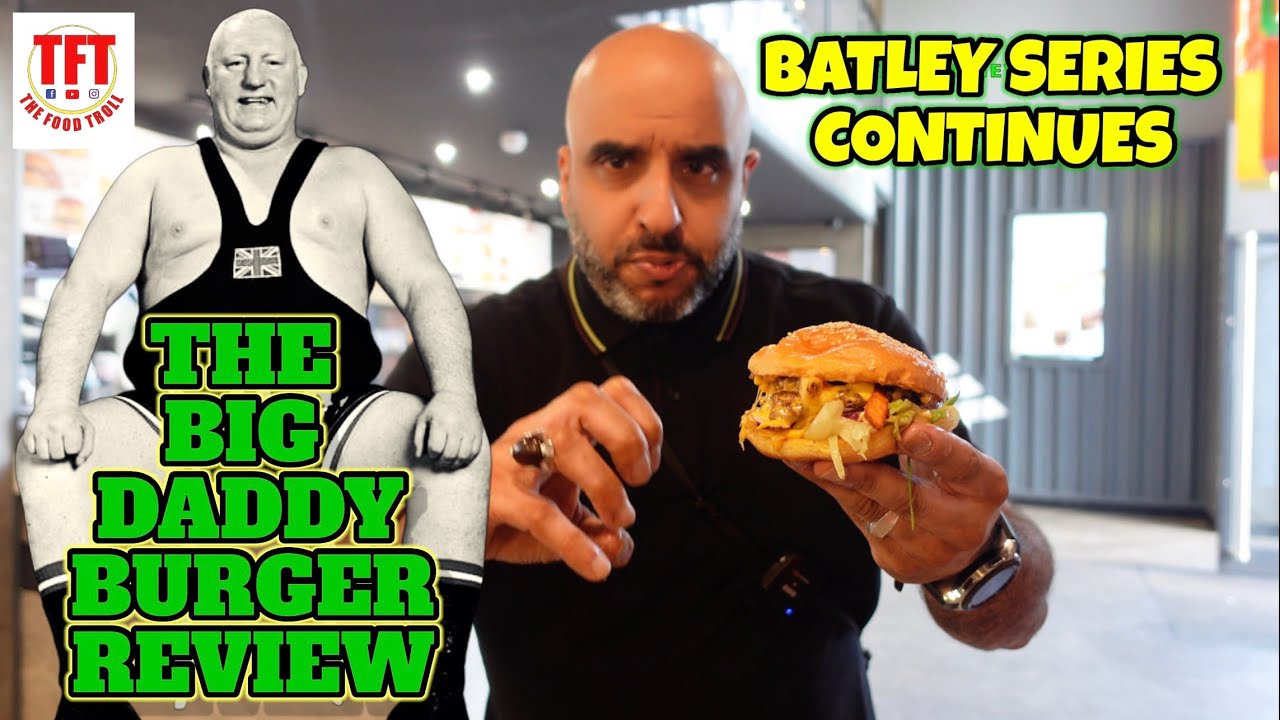 TFT - STREET FOOD REVIEWS - BRGR BROS - BATLEY