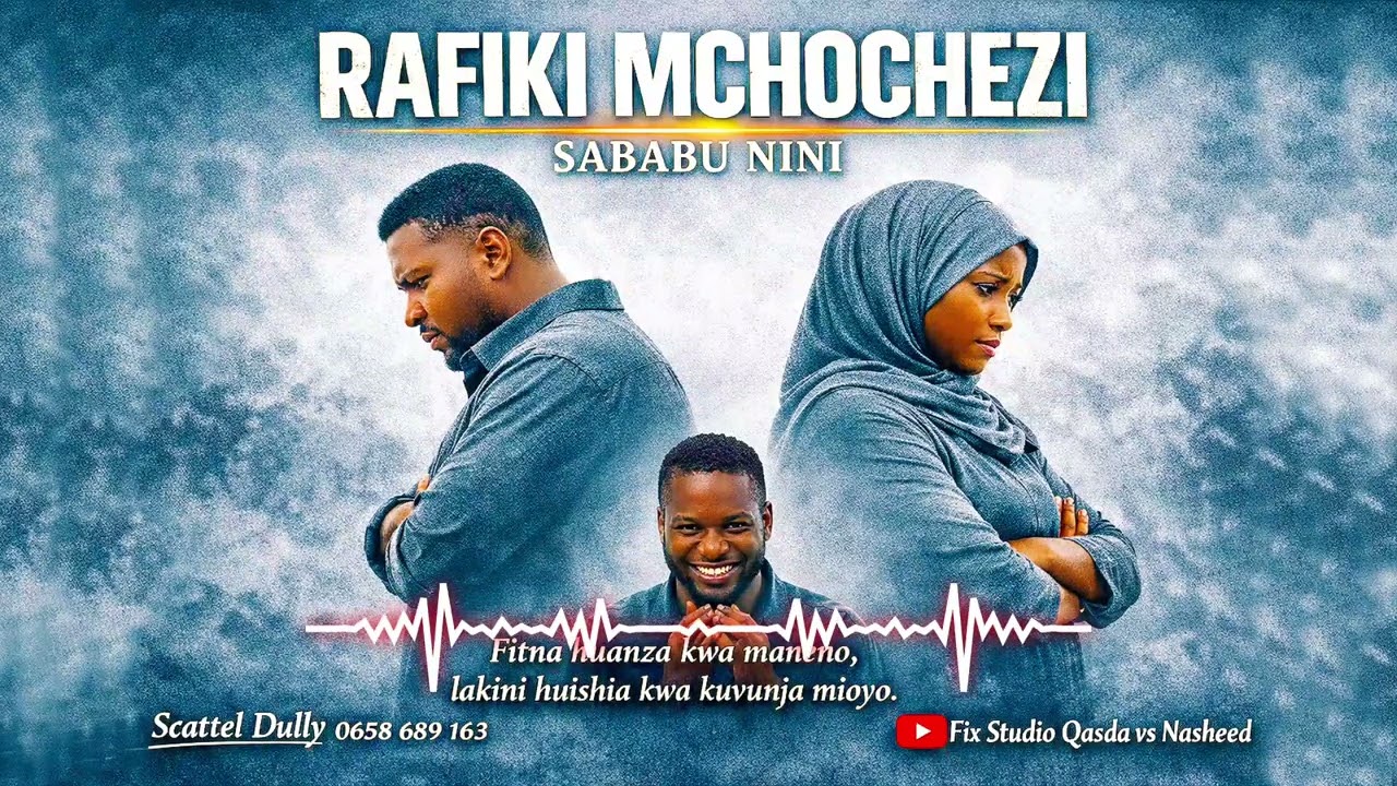 Officially_Nasheed_Rafiki_Mchochezi_Sababu_nini_Kutoka_Fix_Studio_Mpya_2026.