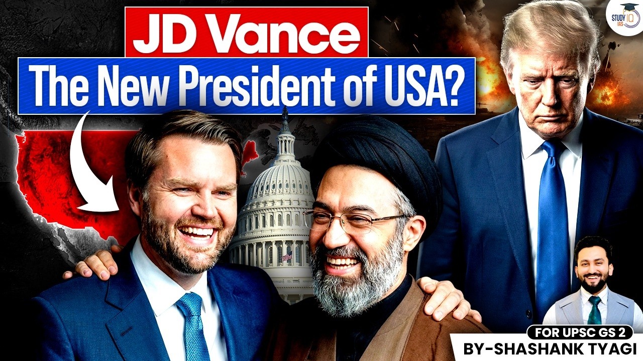 Can JD Vance Become the Next US President? | America&rsquo;s Political Shift Explained | StudyIQ IAS
