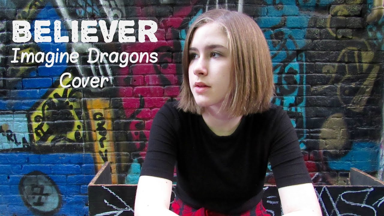 Believer - Imagine Dragons - Cover by Samantha Potter