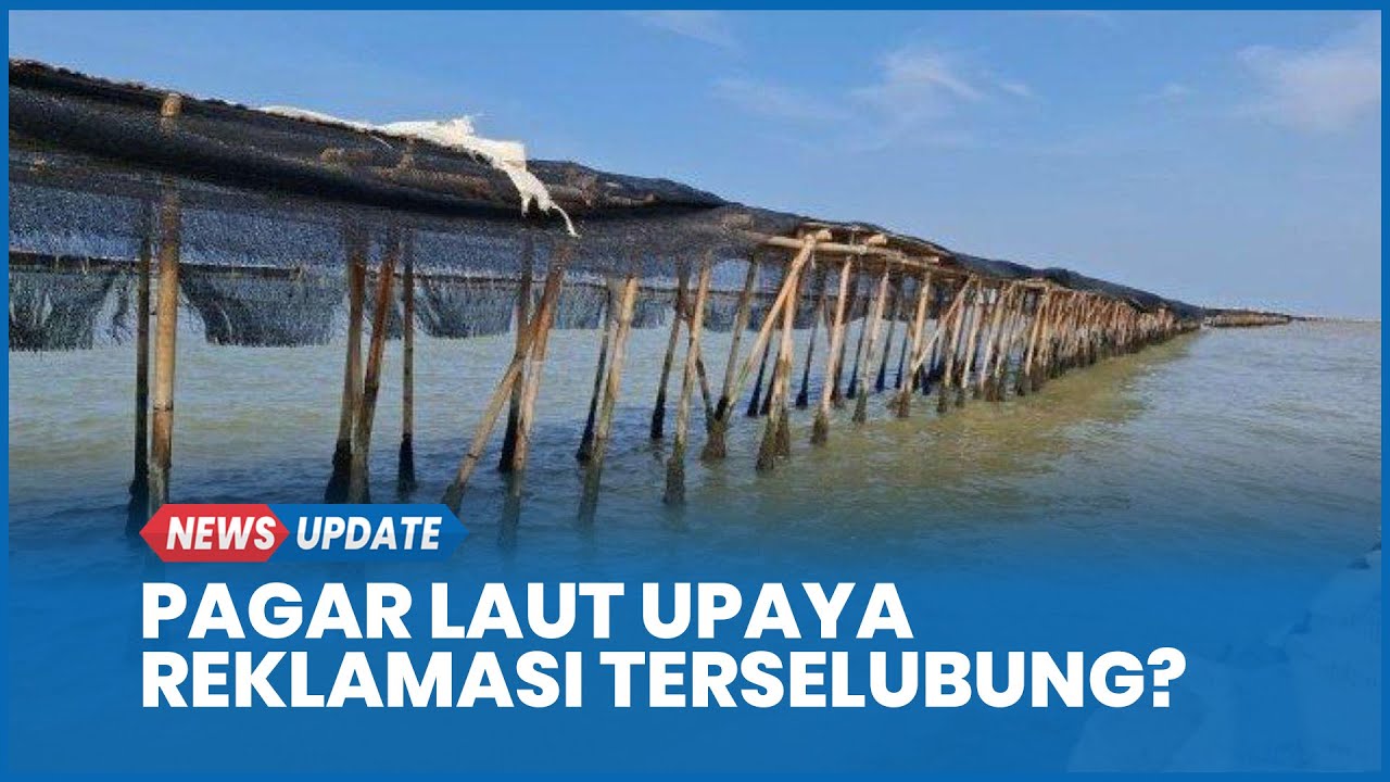 Ternyata Ini Fungsi Pagar Laut 30 Km Tangerang, Walhi: Upaya Reklamasi Terselubung
